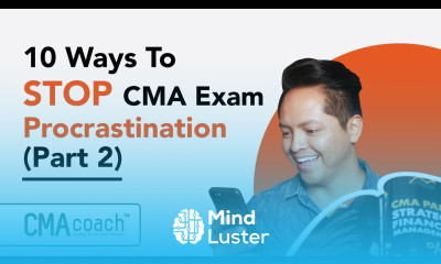 10 Ways To STOP CMA Exam Procrastination Part 2