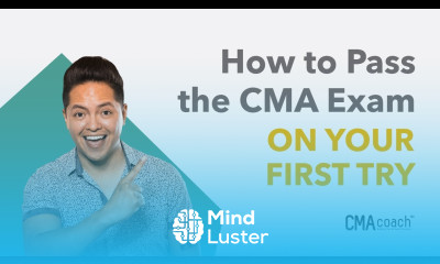 How to Pass the CMA Exam ON YOUR FIRST TRY