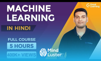 Machine Learning Full Course in Hindi Learn Machine Learning in 5 Hours Great Learning