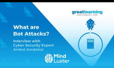 What are Bot Attacks Interview with Cyber Security Expert Aniket Amdekar Great Learning