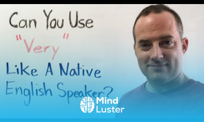 Can You Use Very Like A Native English Speaker