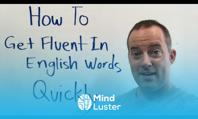 How To Get Fluent In English Words Quickly Without Getting Bored