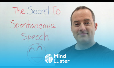 The Secret To Spontaneous English Speech