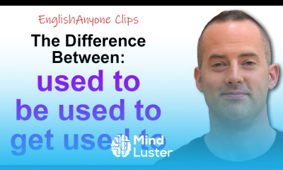 Used To vs Be Used To vs Get Used To English Grammar EnglishAnyone Clips