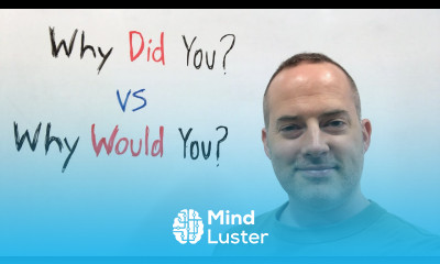 Why WOULD You vs Why DID You Essential English Nuances