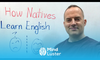 How Natives Learn English And Get Fluent