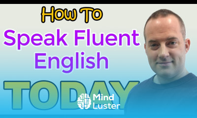 How To Speak Fluent English Today