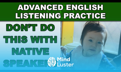 DON T Do This With Native Speakers Advanced English Listening Practice 40 EnglishAnyone com