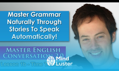 Past Simple Present Perfect Time Traveling Grammar Lesson Master English Conversation 2 0