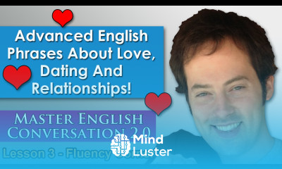 Advanced English Phrases 5 Love Romance Dating and Relationships Speak English Naturally