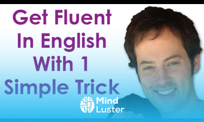 Get Fluent With 1 Trick Become A Confident English Speaker With This Simple Practice Trick