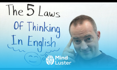 The 5 Laws Of Thinking In English How Natives Develop Fluent Speech