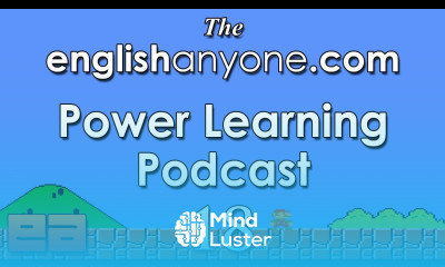 The Power Learning Podcast 18 The English Fluency Secrets of Video Game Speed Runners