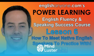 Speak English Fluently 6 How To Meet Native Speakers English Fluency Speaking Success Course