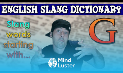 English Slang Dictionary G Slang Words Starting With G English Slang Alphabet