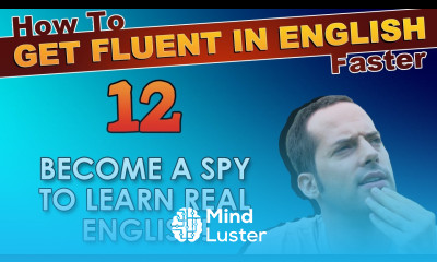 12 Become a SPY to learn REAL English How To Get Fluent In English Faster