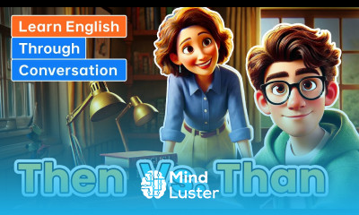 Then vs Than What s the Difference Learn English through Conversations