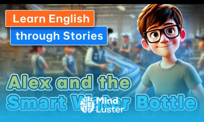 Alex and the Smart Water Bottle Short Stories for English Learners