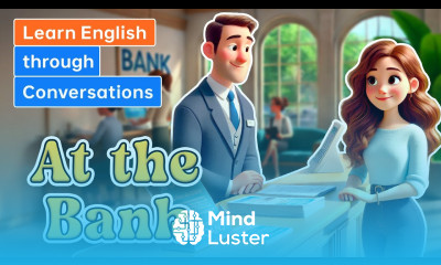 At the Bank Daily English Conversation English Listening Skills
