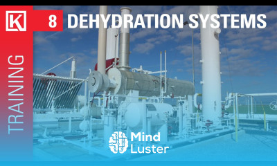 Glycol Dehydration Systems Intro and Overview Oil Gas Training Basics