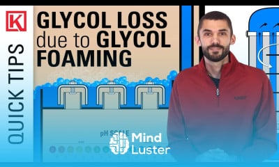Causes and Solutions for Glycol Loss Due to Glycol Foaming Oil Gas Training
