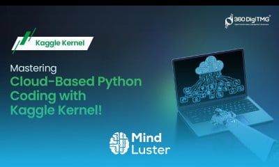 Learn Mastering Cloud Based Python Coding with Kaggle Kernel 360DigiTMG ...