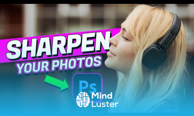 2 Powerful Ways To SHARPEN Photos Photoshop Tutorial