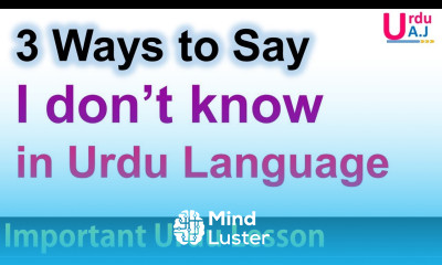 3 Ways to Say I Don t Know in Urdu Important Urdu Lesson Online Urdu Course