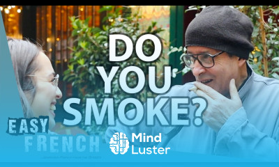 Do French People Smoke Easy French 198