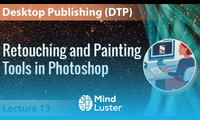 Lecture13 Retouching and Painting Tools in Photoshop Part I Desktop Publishing DTP