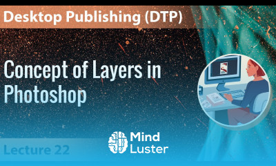 Lecture 22 Concept of Layers in Photoshop Desktop Publishing DTP