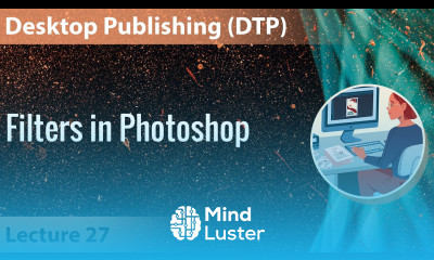 Lecture 27 Filters in Photoshop Desktop Publishing DTP