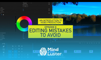 Editing Mistakes to Avoid Episode 8 An Introduction to Video Production