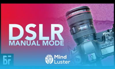 How to Use Manual Mode on DSLR Camera for Beginners