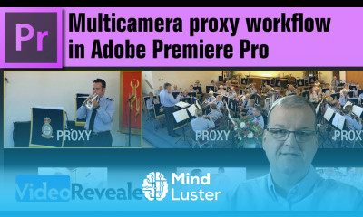 Multicam Proxy Workflow in Adobe Premiere Pro
