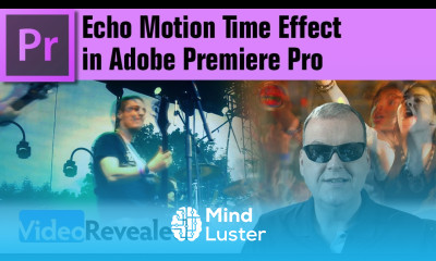 Echo Motion Time Effect in Adobe Premiere Pro