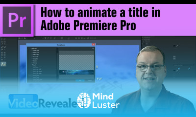 How to animate a title in Adobe Premiere Pro