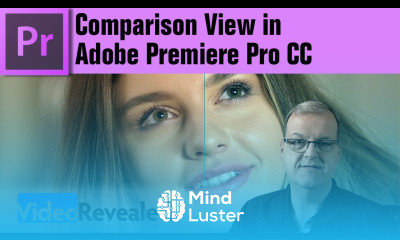 Comparison View in Adobe Premiere Pro CC