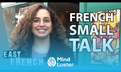 The Secrets of French Small Talk Super Easy French 89