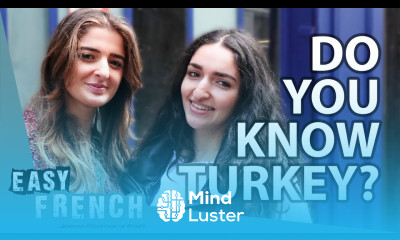 What Do the French Think and Know About Turkey Easy French 153