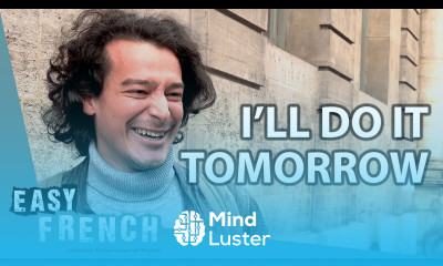 Do The French Procrastinate Easy French 138