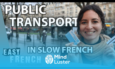 Public Transport in Paris in Slow French Super Easy French 155