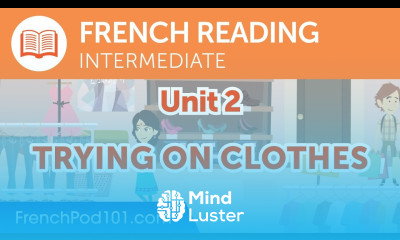French Intermediate Reading Practice Trying on Clothes
