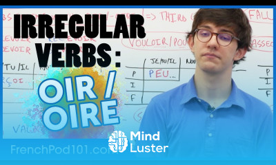 Irregular French Verbs ending in OIR and OIRE