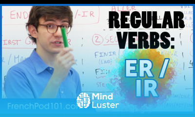 Regular French Verbs ending in ER and IR