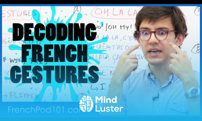 How to Decode French Gestures