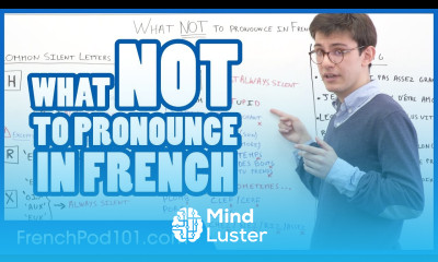 Improve Your French Pronunciation What NOT to pronounce