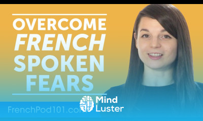 4 Tips to Kill Spoken French Fear