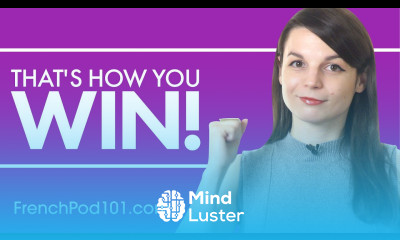 4 Easy Ways to Win While Learning French