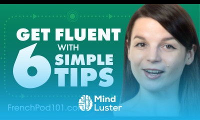 Become a Confident French Speaker with These 6 Tips